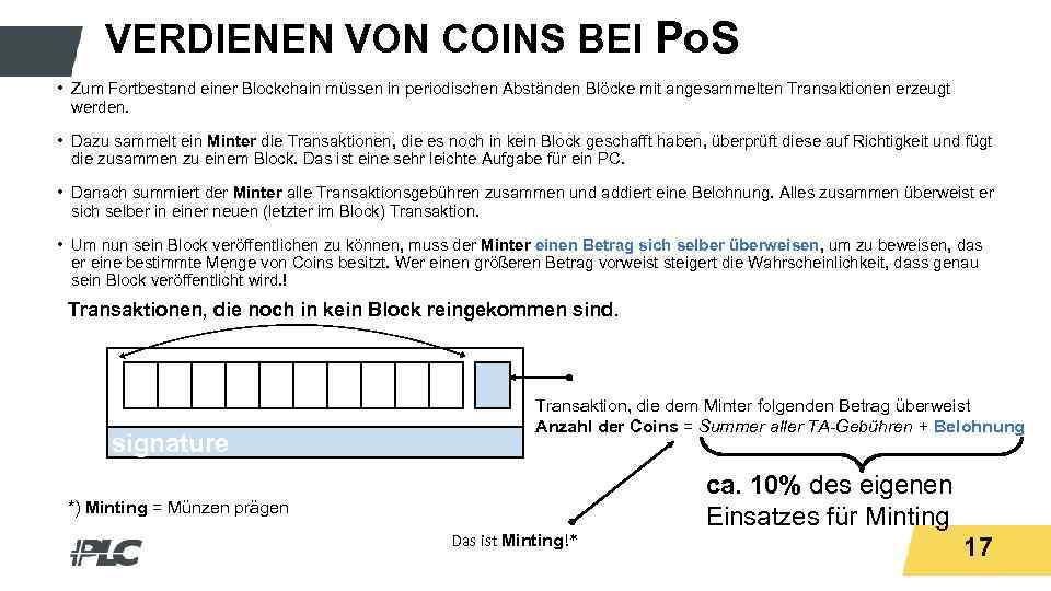 VERDIENEN Titeltext VON COINS BEI Po. S • Zum Fortbestand einer Blockchain müssen in