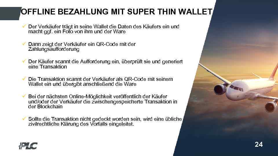 Titeltext OFFLINE BEZAHLUNG MIT SUPER THIN WALLET ü Der Verkäufer trägt in seine Wallet