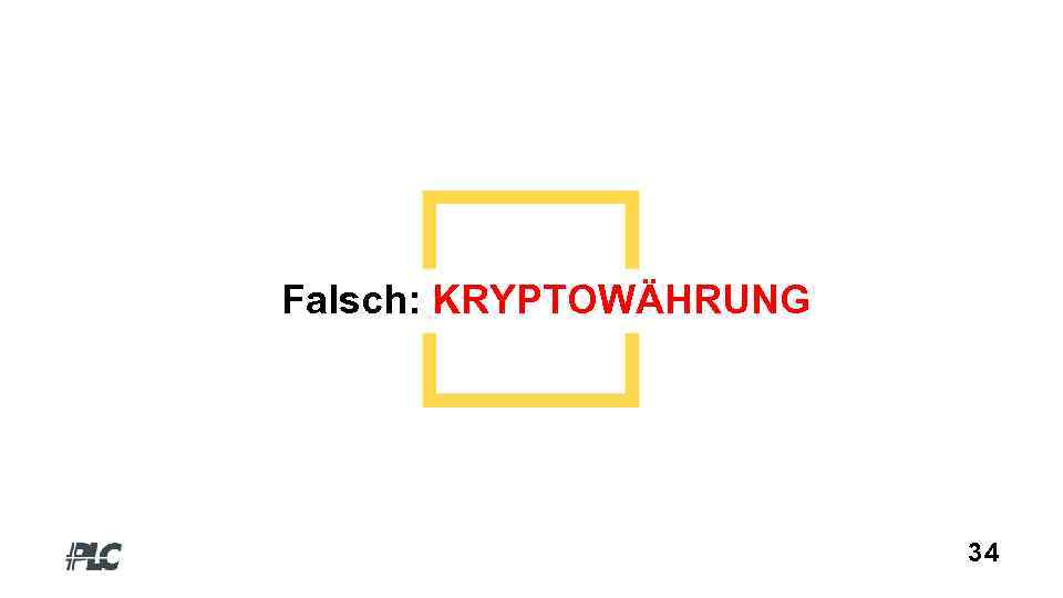 Falsch: KRYPTOWÄHRUNG 34 
