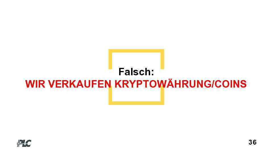 Falsch: WIR VERKAUFEN KRYPTOWÄHRUNG/COINS 36 