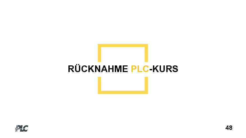 RÜCKNAHME PLC-KURS 48 