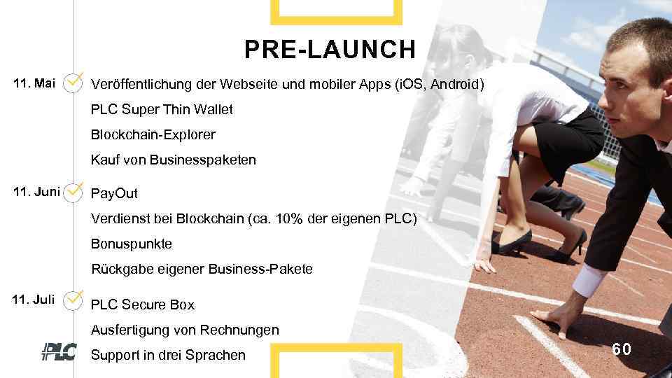 PRE-LAUNCH 11. Mai Veröffentlichung der Webseite und mobiler Apps (i. OS, Android) PLC Super