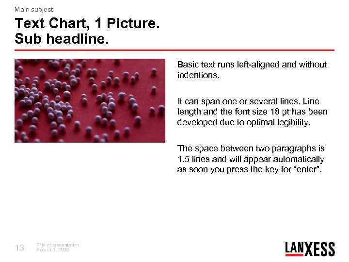 Main subject Text Chart, 1 Picture. Sub headline. Basic text runs left-aligned and without