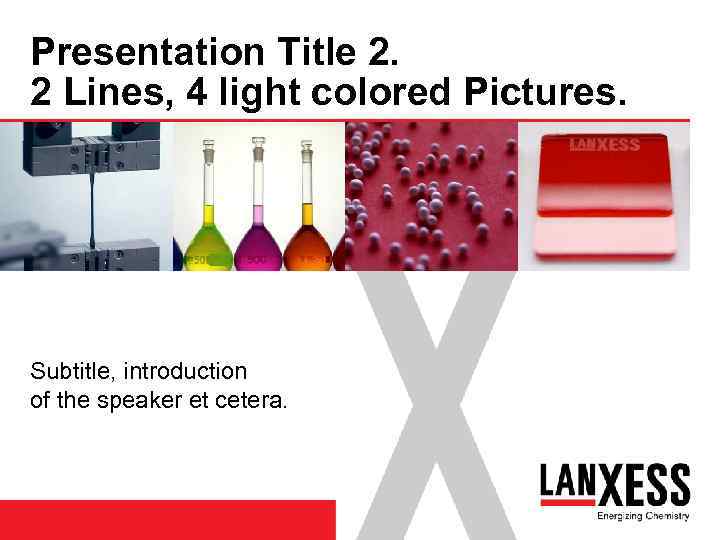 Presentation Title 2. 2 Lines, 4 light colored Pictures. Subtitle, introduction of the speaker