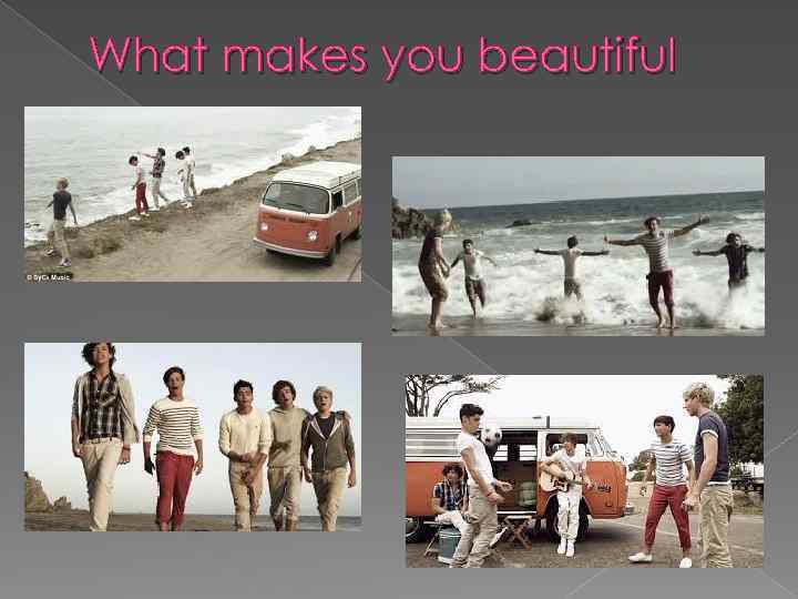 What makes you beautiful 