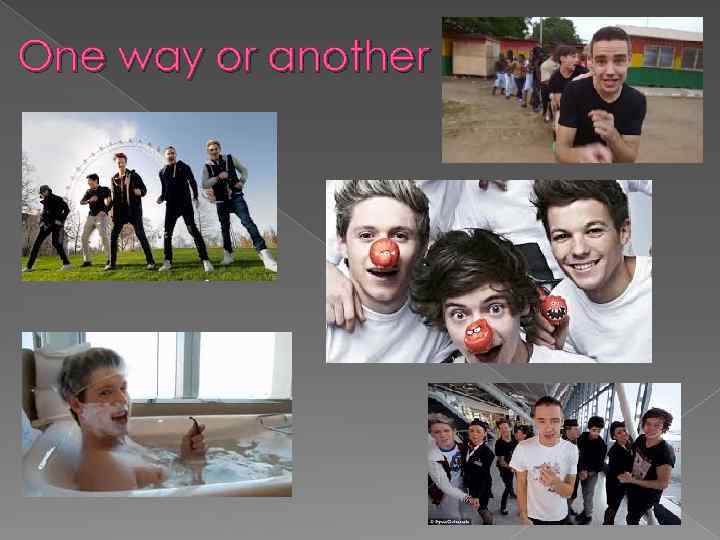 One way or another 
