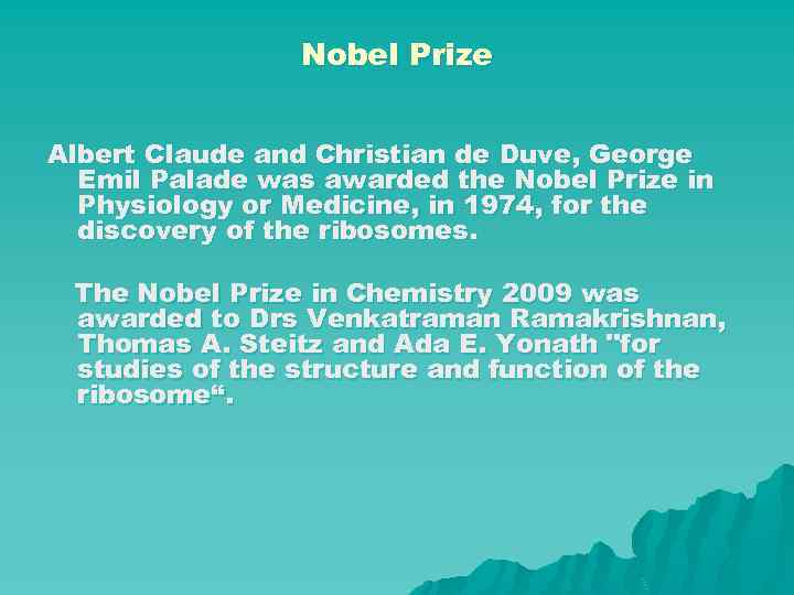 Nobel Prize Albert Claude and Christian de Duve, George Emil Palade was awarded the