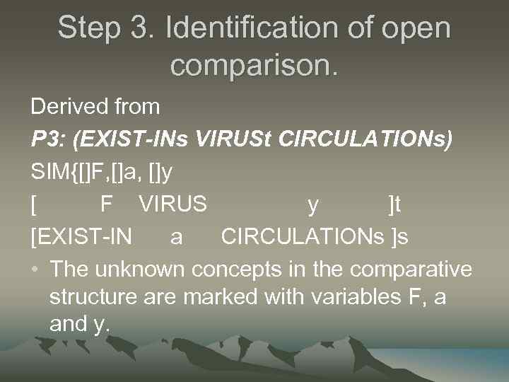 Step 3. Identification of open comparison. Derived from P 3: (EXIST-INs VIRUSt CIRCULATIONs) SIM{[]F,