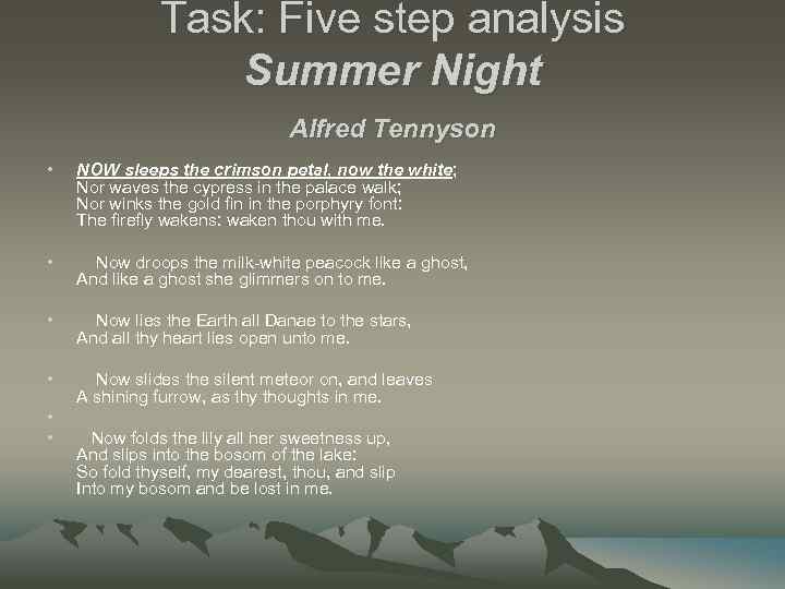 Task: Five step analysis Summer Night Alfred Tennyson • NOW sleeps the crimson petal,