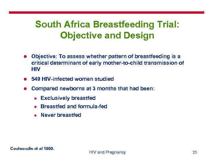 South Africa Breastfeeding Trial: Objective and Design l Objective: To assess whether pattern of