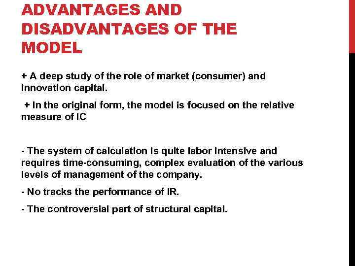 ADVANTAGES AND DISADVANTAGES OF THE MODEL + A deep study of the role of