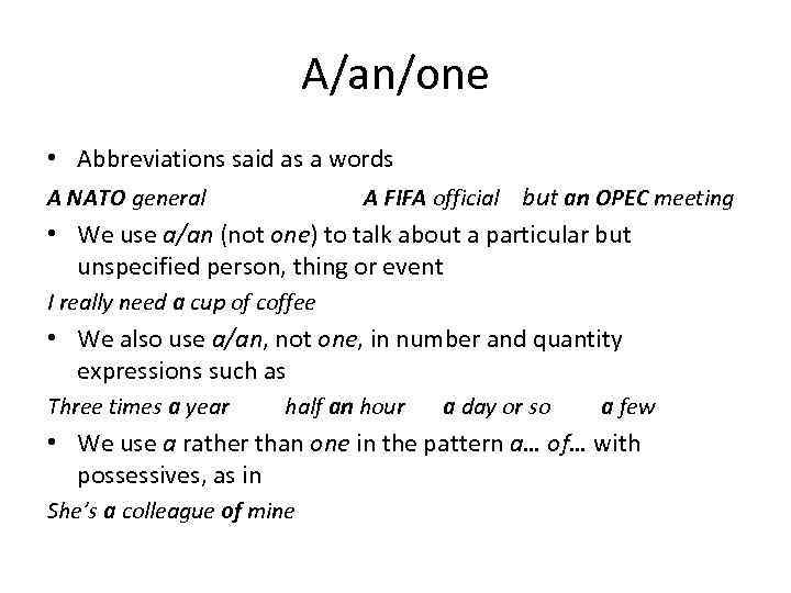 A/an/one • Abbreviations said as a words A FIFA official but an OPEC meeting