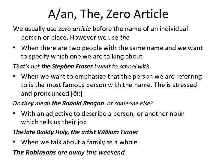 A/an, The, Zero Article We usually use zero article before the name of an