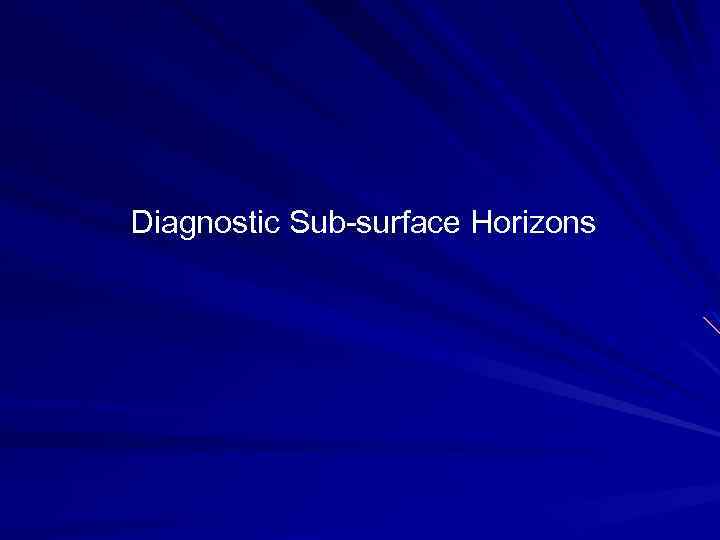 Diagnostic Sub-surface Horizons 