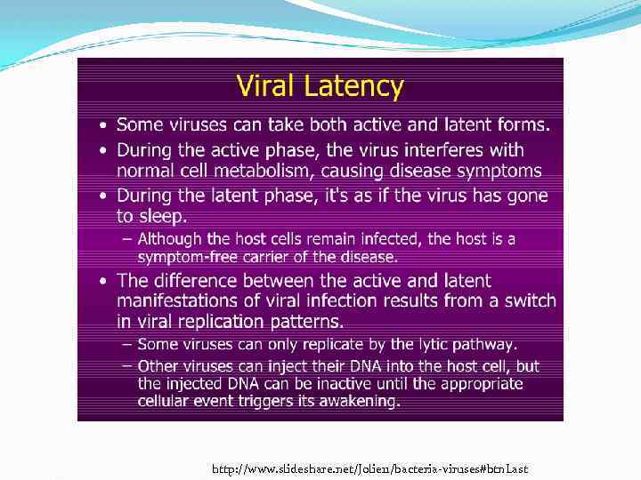 http: //www. slideshare. net/Jolie 11/bacteria-viruses#btn. Last 