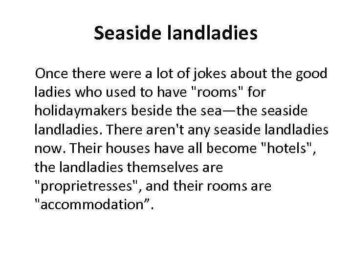 Seaside landladies Once there were a lot of jokes about the good ladies who
