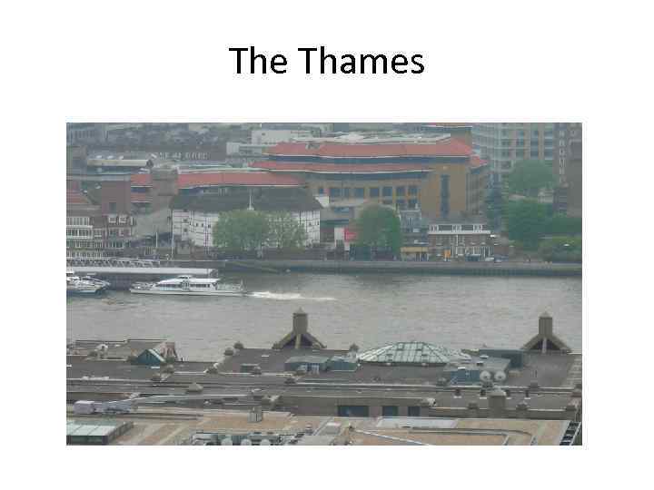 The Thames 