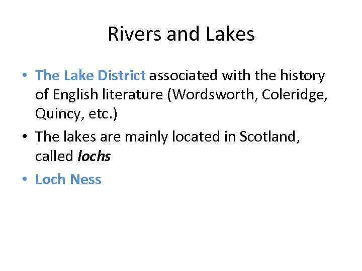 Rivers and Lakes • The Lake District associated with the history of English literature