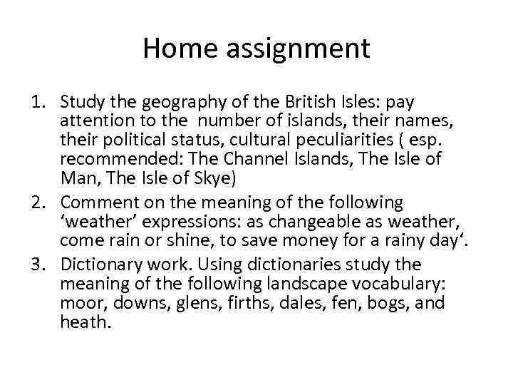 Home assignment 1. Study the geography of the British Isles: pay attention to the
