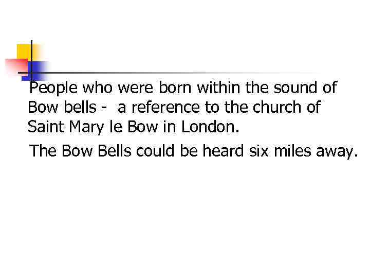  People who were born within the sound of Bow bells - a reference