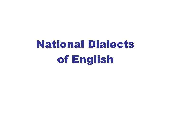 National Dialects of English 