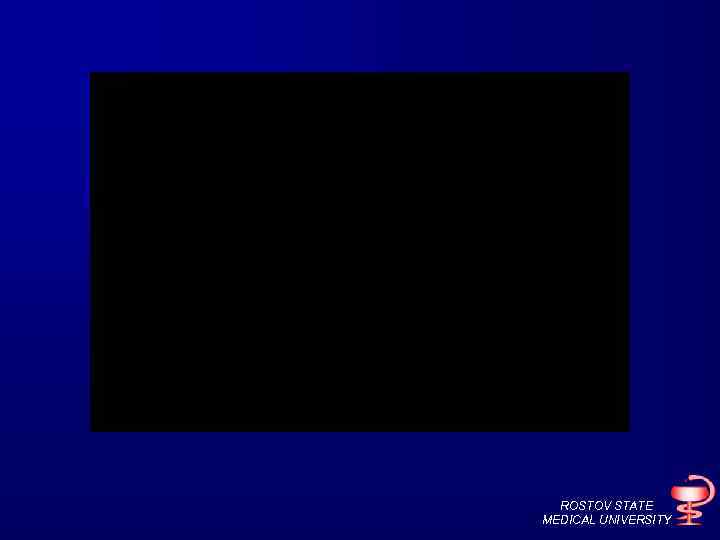 ROSTOV STATE MEDICAL UNIVERSITY 