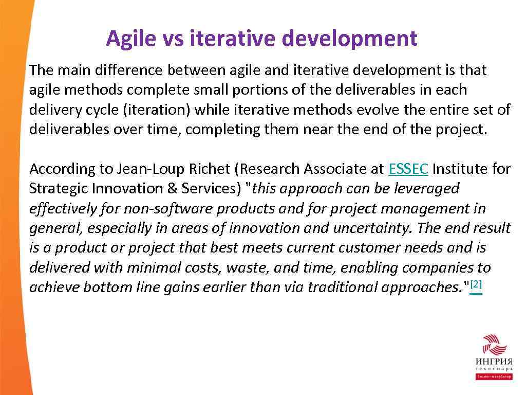 Agile vs iterative development The main difference between agile and iterative development is that