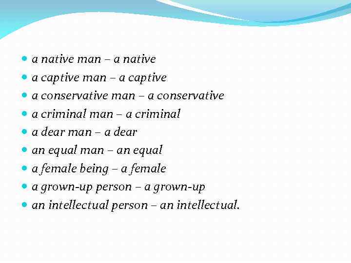  a native man – a native a captive man – a captive a