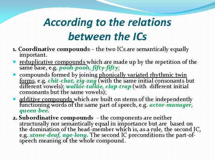 According to the relations between the ICs 1. Coordinative compounds – the two ICs