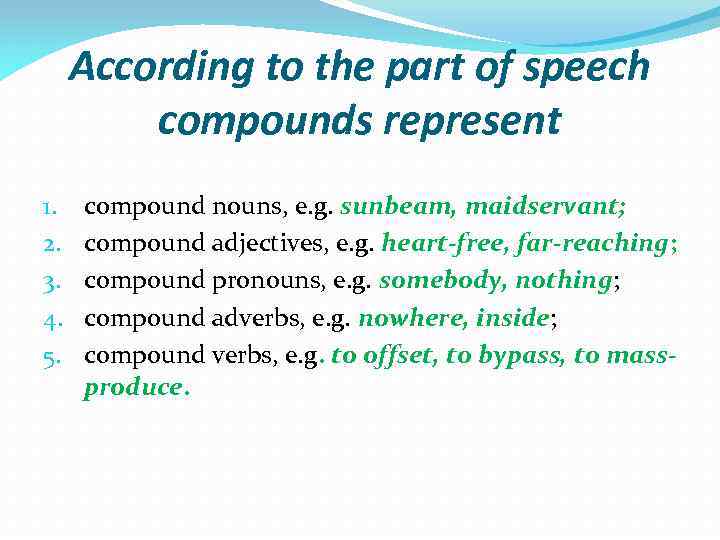 According to the part of speech compounds represent 1. 2. 3. 4. 5. compound