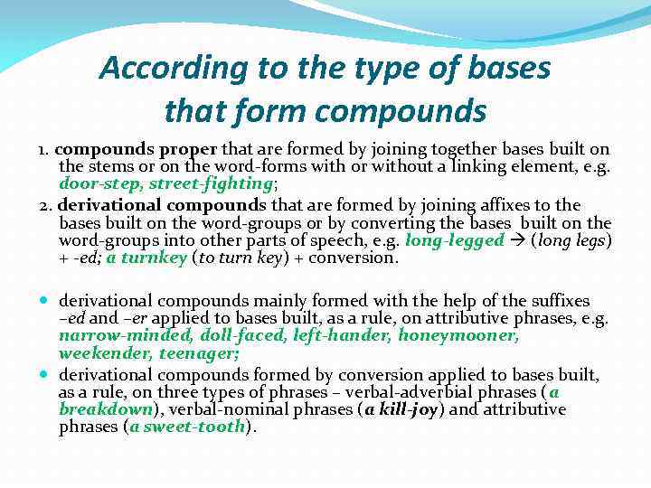 According to the type of bases that form compounds 1. compounds proper that are