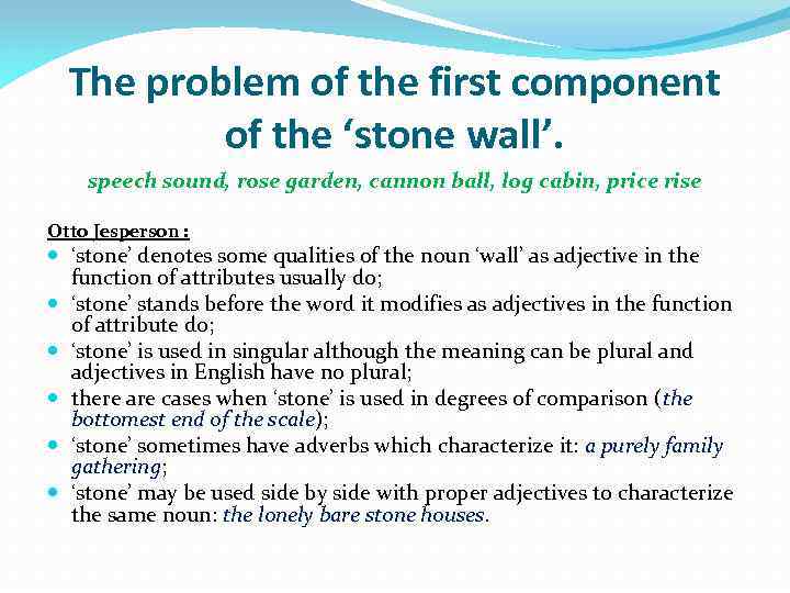 The problem of the first component of the ‘stone wall’. speech sound, rose garden,