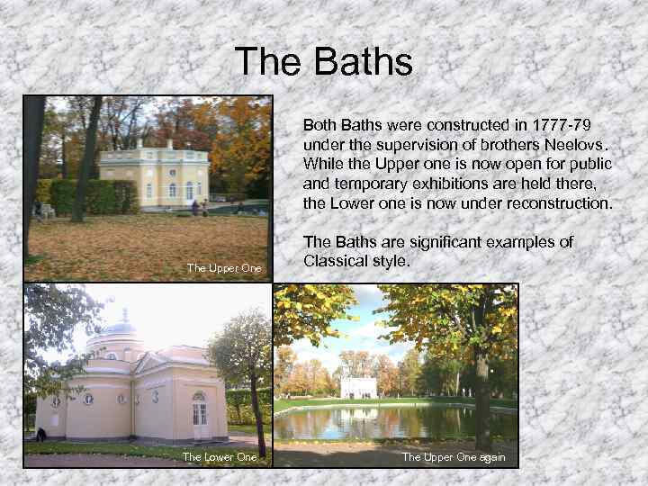 The Baths Both Baths were constructed in 1777 -79 under the supervision of brothers