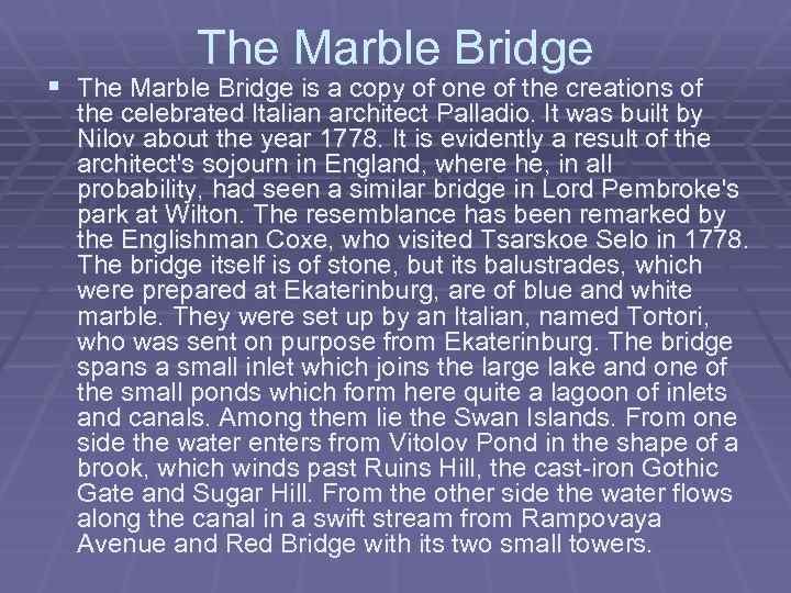 The Marble Bridge § The Marble Bridge is a copy of one of the