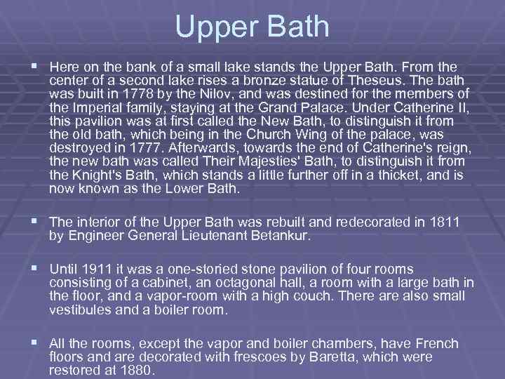 Upper Bath § Here on the bank of a small lake stands the Upper