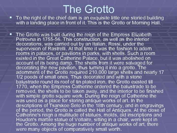 The Grotto § To the right of the chief dam is an exquisite little