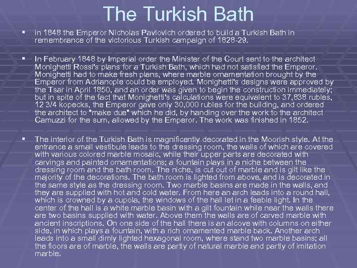 The Turkish Bath § in 1848 the Emperor Nicholas Pavlovich ordered to build a