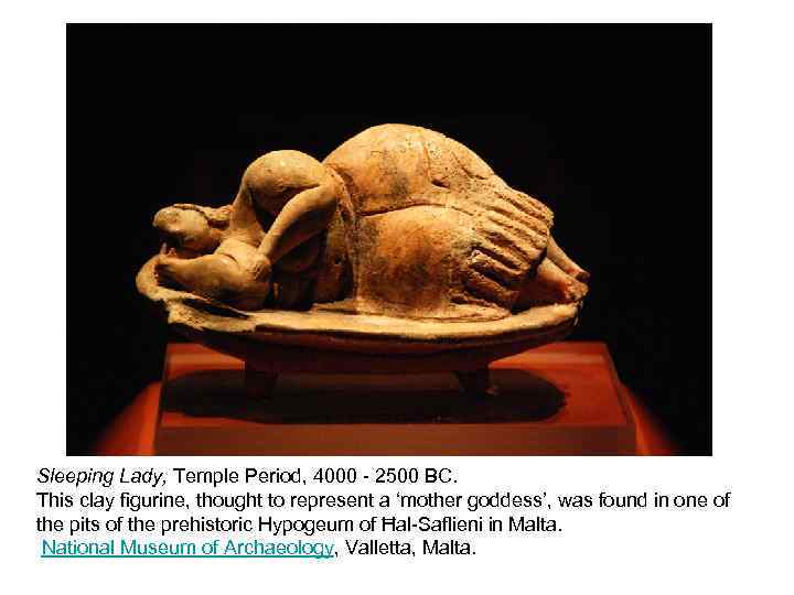 Sleeping Lady, Temple Period, 4000 - 2500 BC. This clay figurine, thought to represent