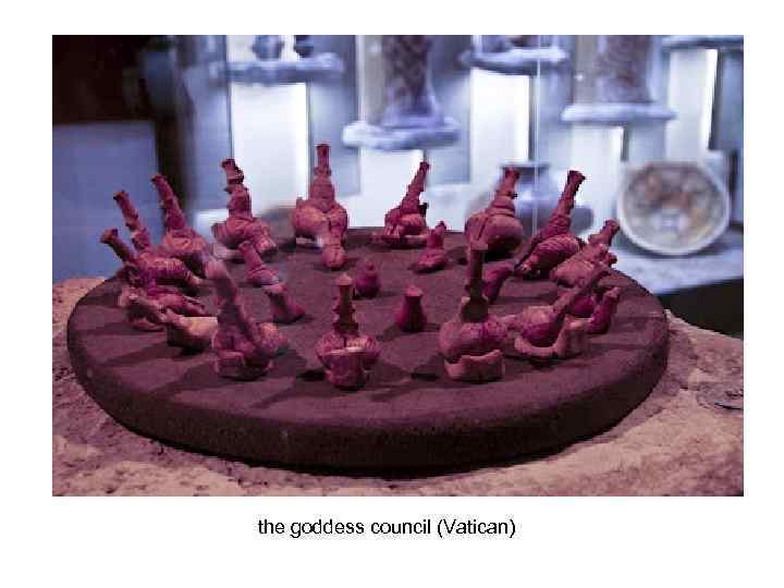 the goddess council (Vatican) 