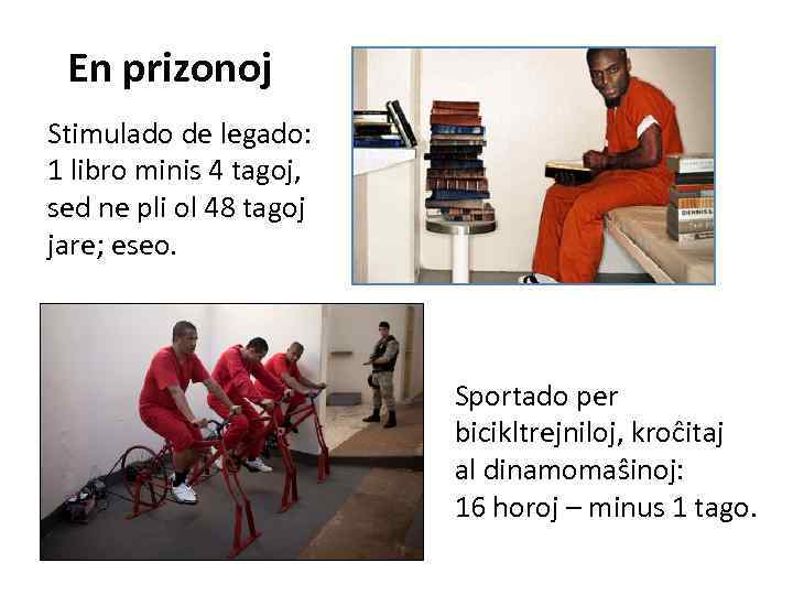 En prizonoj Stimulado de legado: 1 libro minis 4 tagoj, sed ne pli ol