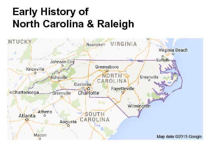 Early History of North Carolina & Raleigh 