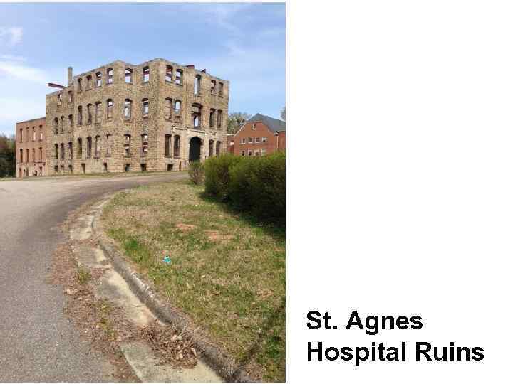 St. Agnes Hospital Ruins 