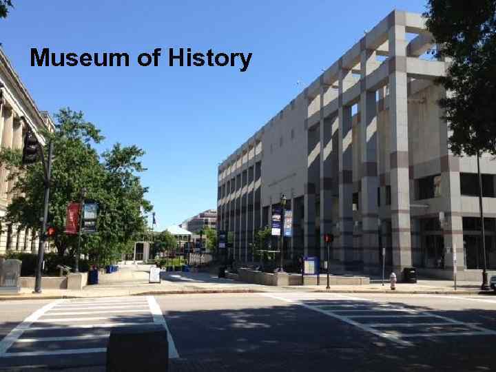 Museum of History 