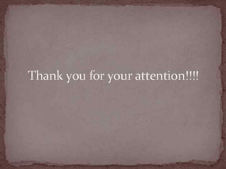 Thank you for your attention!!!! 