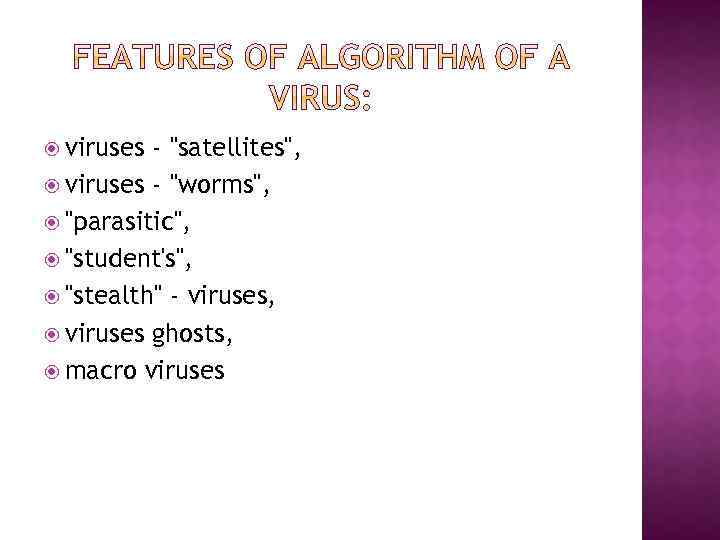  viruses - "satellites", viruses - "worms", "parasitic", "student's", "stealth" - viruses, viruses ghosts,