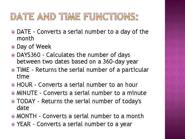 DATE - Converts a serial number to a day of the month Day of