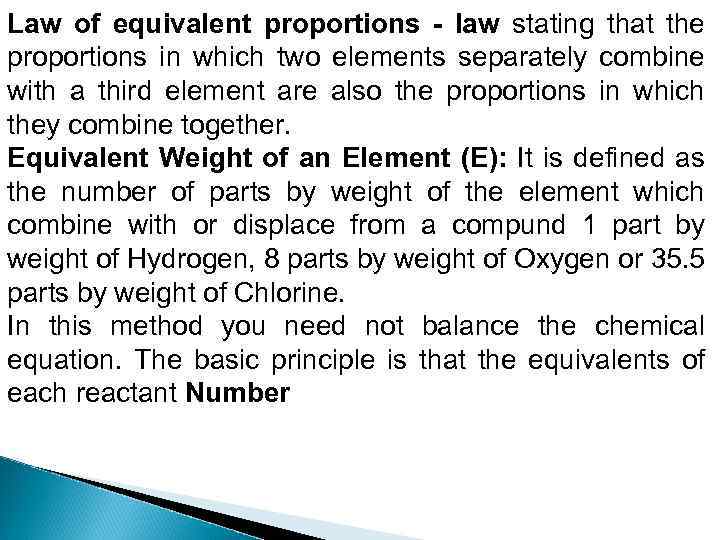 Law of equivalent proportions - law stating that the proportions in which two elements