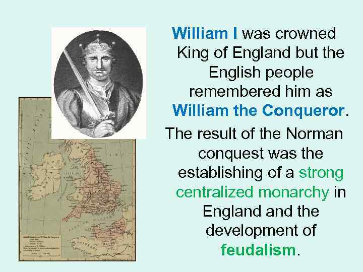 William I was crowned King of England but the English people remembered him as