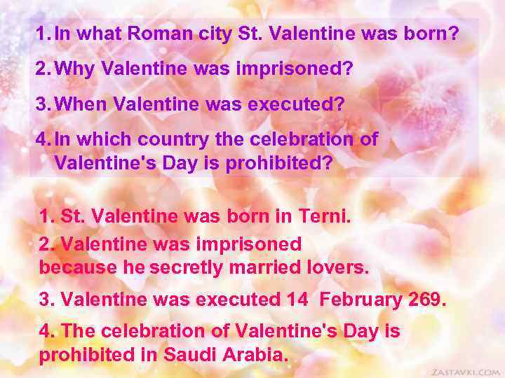 1. In what Roman city St. Valentine was born? 2. Why Valentine was imprisoned?