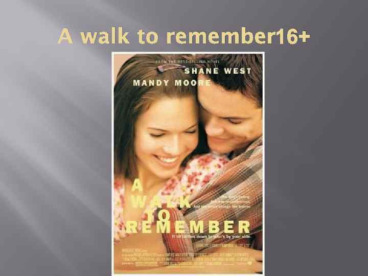 A walk to remember 16+ 